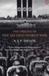 The Origins of the Second World War by A J P Taylor: a Military Times Classic