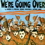 WE'RE GOING OVER 1917 WE'RE GOING OVER 1917