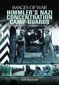 Himmler's nazi concentration camp guards