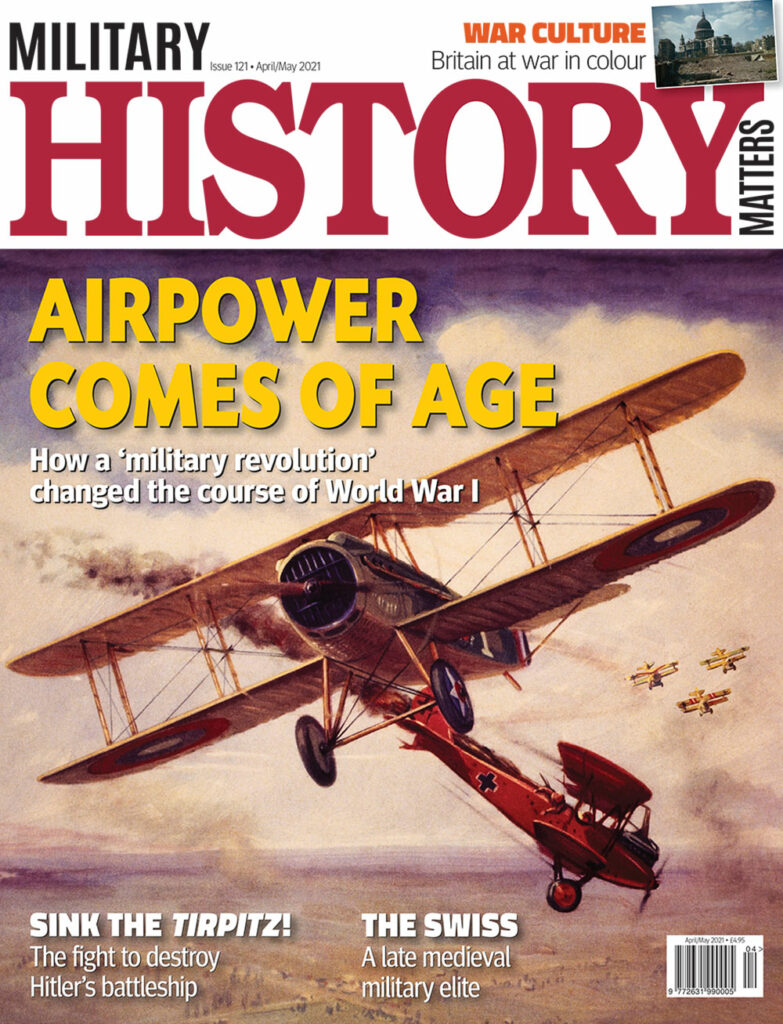 Front cover of Military History Matters 121, the April/May 2021 issue.